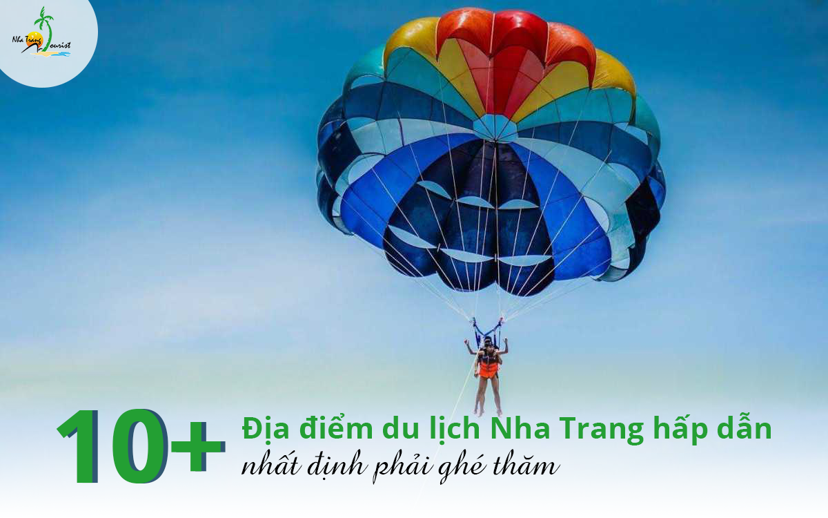 10+ Các địa điểm du lịch Nha Trang hấp dẫn nhất định phải ghé thăm